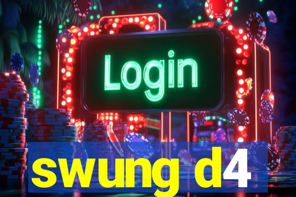 swung d4